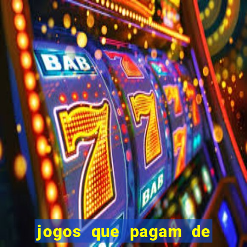 jogos que pagam de verdade sem precisar depositar